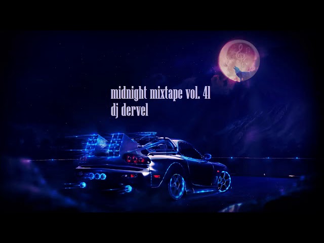 dj dervel - midnight mixtape vol. 41 (2019)