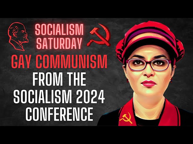 Socialism Saturday: Gay Communism (and more!), recordings from the Socialism 2024 Conference