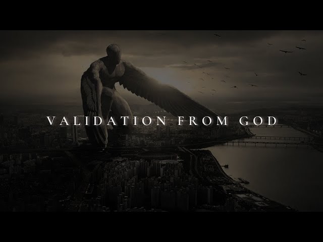 VALIDATION FROM GOD  ᴴᴰ | Christian Motivation