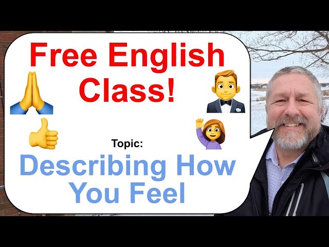 Let's Learn English! Topic: Describing How You Feel! 🤵👍🙏