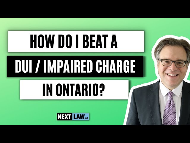 How To Beat a DUI or Impaired Charge in Ontario