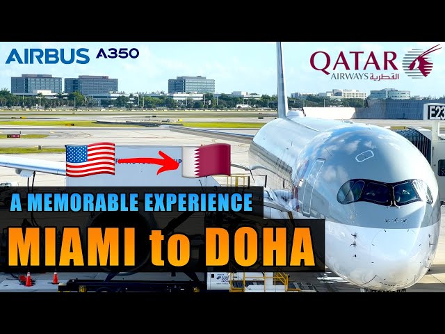 QATAR AIRWAYS Miami 🇺🇸 to Doha 🇶🇦 Airbus A350-941 Economy Class (# 135)