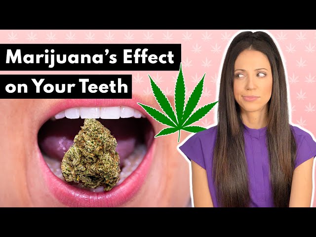 What Does Marijuana Do To Your Teeth?