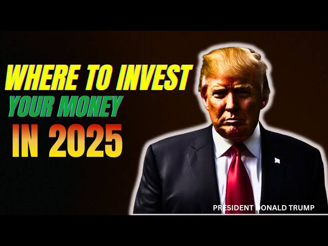 Where to Invest Your Money in 2025 (High-Return Opportunities You Can’t Miss!)