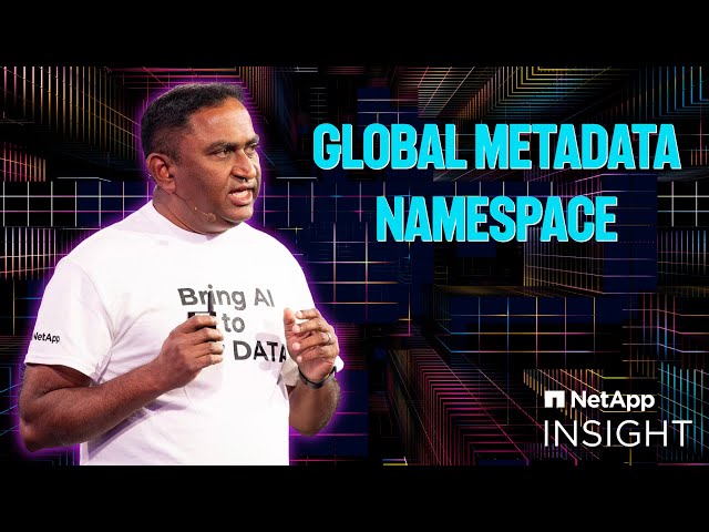 Global Metadata Namespaces | Krish Vitaldevara, SVP Platforms | NetApp INSIGHT 2024