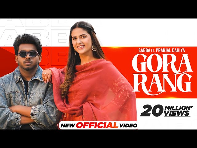 Gora Rang | Sabba | Pranjal Dahiya | Jasmeen Akhtar | Latest Punjabi Songs 2024 | New Punjabi Songs