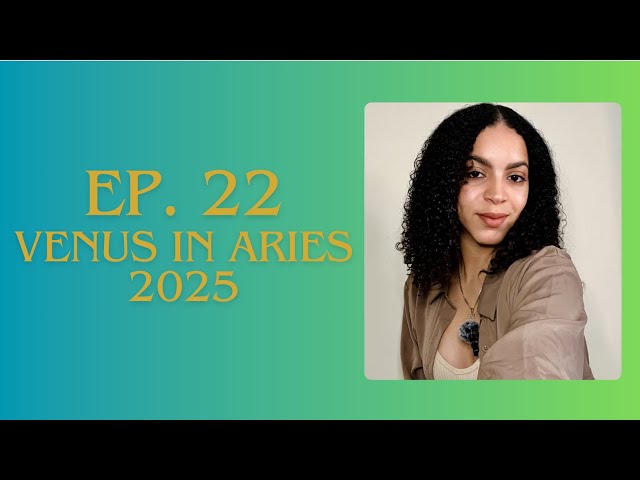 VENUS IN ARIES 2025 #astrology #venus #aries #pisces #feminine #masculine