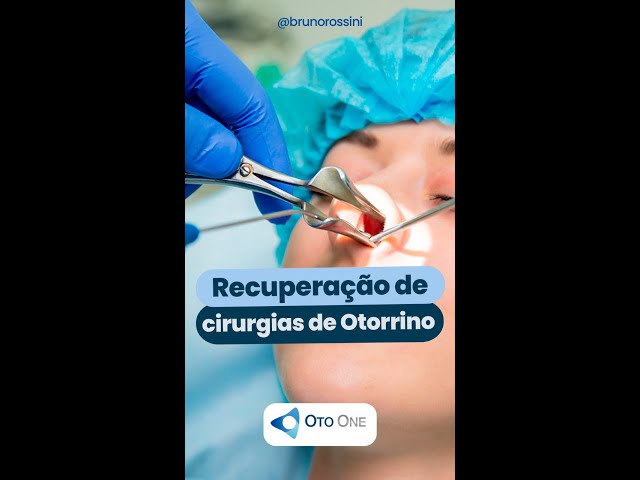 Recuperação de Cirurgias Otorrinolaringológicas: O Que Esperar?- Dr. Bruno Rossini: médico otorrino