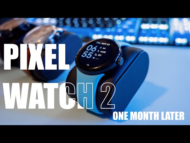 Pixel watch 2 LTE Hands On Review | 1 Month Later