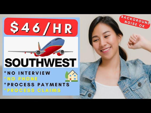 Southwest is Hiring Remote! No Interview No Phone Remote Work From Home Jobs 2025