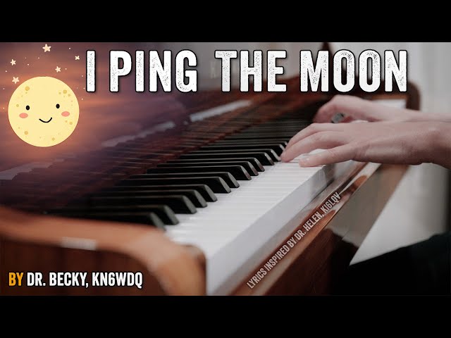 I Ping the Moon (ham radio lullaby)