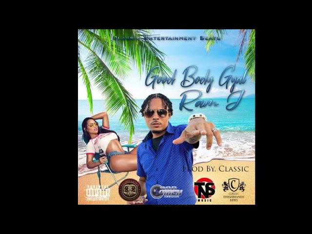 GOOD BODY GYAL - RAM J (OFFICAL AUDIO)