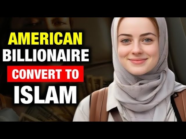 What Made an American BILLIONAIRE Convert to Islam?