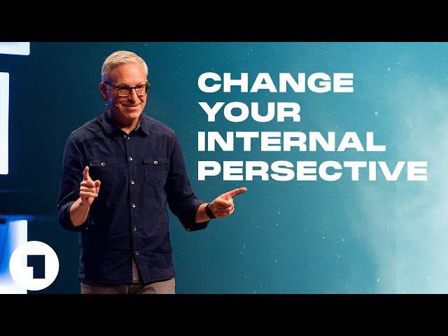 Change Your Internal Perspective | Jeff Brodie