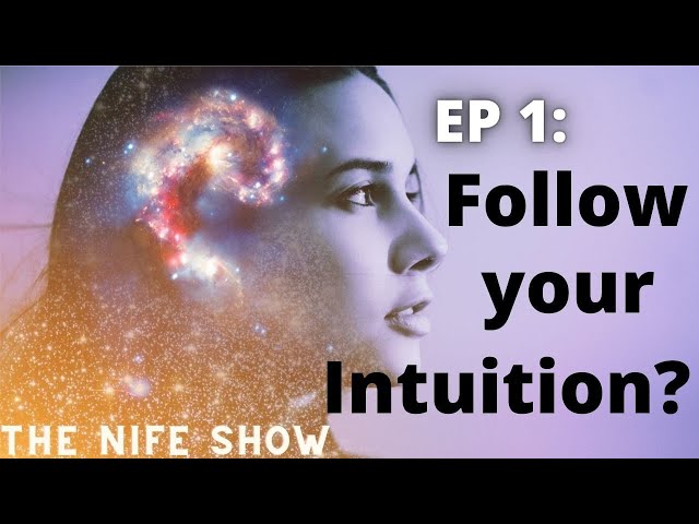 How To Follow Your Intuition