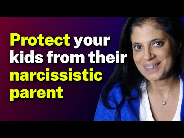 Protect your kids from their narcissistic parent