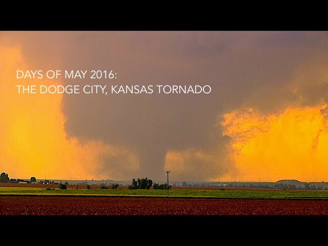 May 24, 2016: The Dodge City, Kansas Tornado