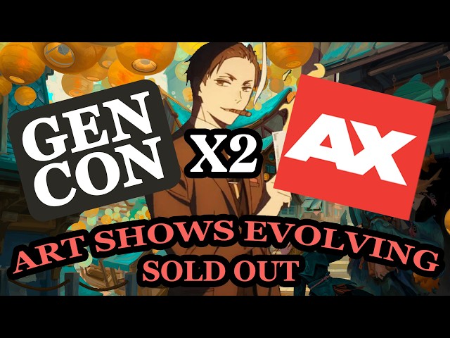 How ART Events Are Changing - GenCon SOLD OUT