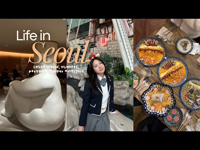 A semi-local's guide to Seoul 🇰🇷  Lotte World, personal colour analysis, NUDAKE, Garosugil, cafes