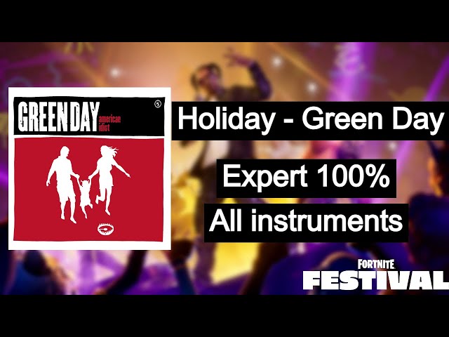 Holiday - Green Day 100% Flawless in Expert All instruments - Fortnite Festival