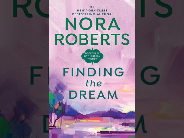 Nora Roberts - Finding the Dream - Dream #3  | Audiobook Mystery, Thriller & Suspense, Romance