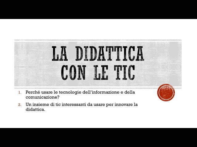 L'uso delle TIC nella didattica - Tecnologie dell'informazione e della comunicazione