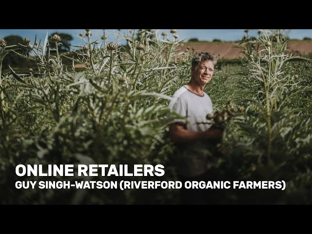 Online Retailers: Guy Singh-Watson (Riverford Organic Farmers)