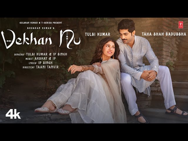 VEKHAN NU (Official Music Video): Tulsi Kumar Ft. Taha Shah Badussha | Akshay & IP | Bhushan Kumar