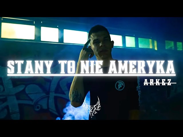 ARKEZ - Stany to nie Ameryka (prod. JORDAN BEATS)  [official video]