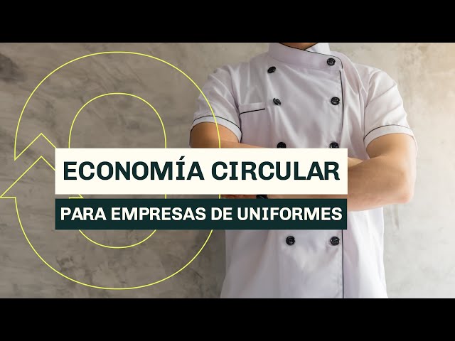 Vestuario laboral: cómo implementar la economía circular ♻️