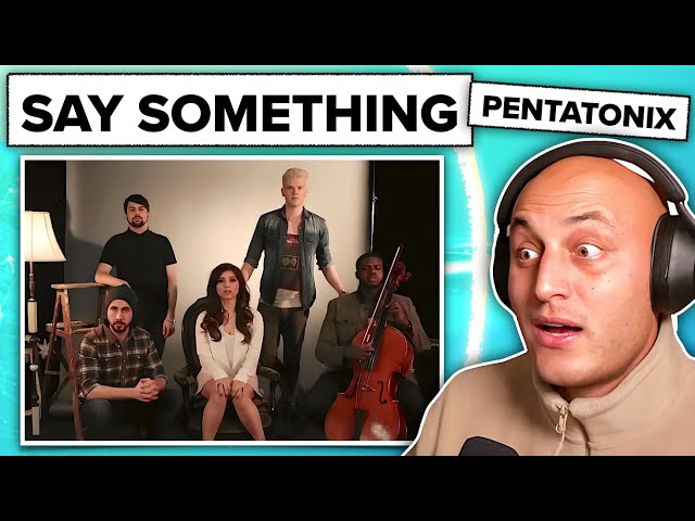 SAY SOMETHING by PENTATONIX - Classical Musician's Reaction & Analysis