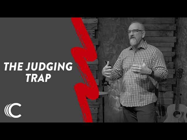 The Judging Trap | DNA | Dennis Ray | Connection Christian Church