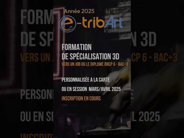 Formation spécialisation 3D vers un métier en studio de production cinéma jeux vidéo #animation3d