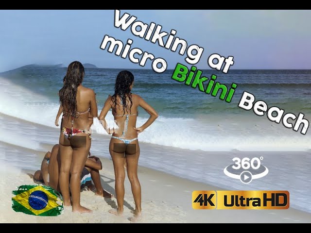 🇧🇷 Walking at the MICRO Bikini beach | 🇧🇷 Summer at BRAZIL 🇧🇷 | Chill Music #VR #4K #video360