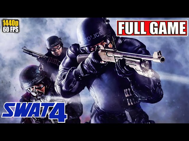 SWAT 4 & The Stetchkov Syndicate Gameplay Walkthrough [Full Game PC - All Cutscenes Longplay] No Com