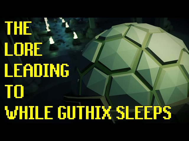 The Lore Leading to While Guthix Sleeps | OSRS Lore