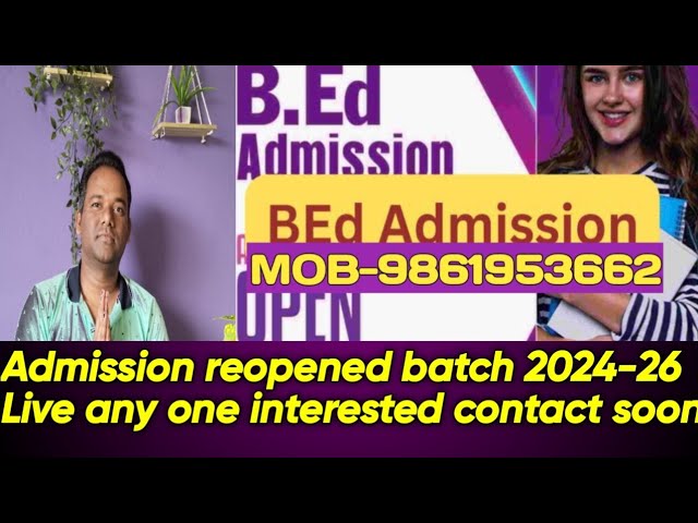 Bed admission 2024-26 live admission promotion by Anand sir mob-9861953662 last dt tomorrow evening