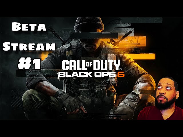 Call of Duty: Black Ops 6 Beta Stream #1