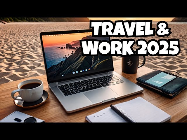 Mastering the Digital Nomad Lifestyle 2025