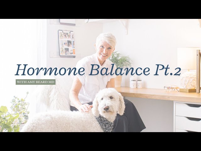 Hormone Balance & Optimization pt.2