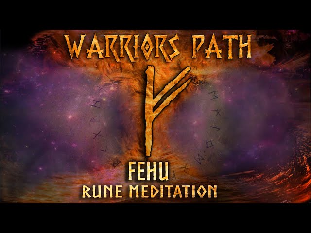 Fehu - Rune Meditation & Galdr - Fé - (Fulfillment, Wealth, Abundance) - Warriors Path 2021