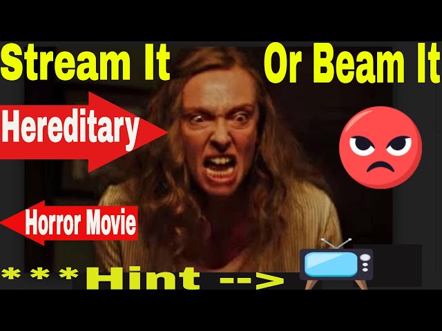 Stream it or Beam it - Hereditary Movie 2018 Review - SAVE YOUR $$$$ (Epic Film Rant)