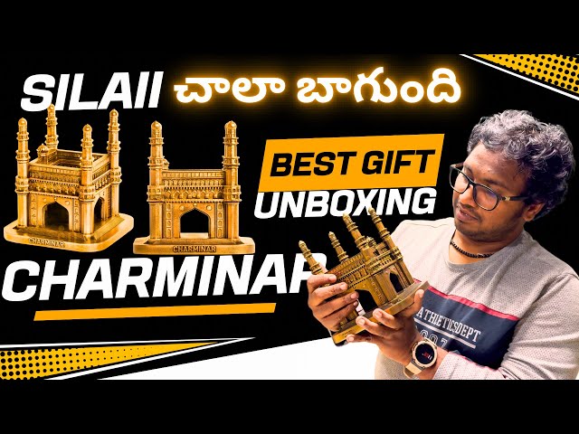 SILAII Charminar Monument Unboxing: Honoring Hyderabad’s Art & Heritage