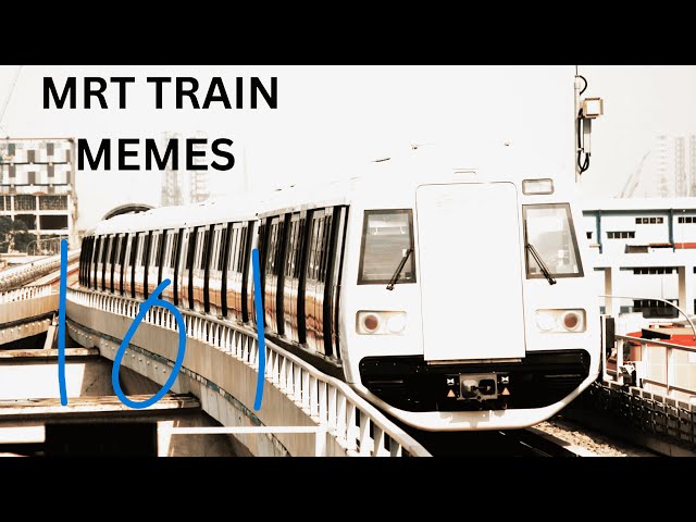 Singapore MRT Train memes (why am I doing this? )