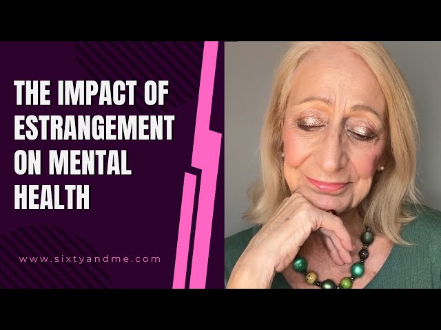 The Impact of Estrangement on Mental Health