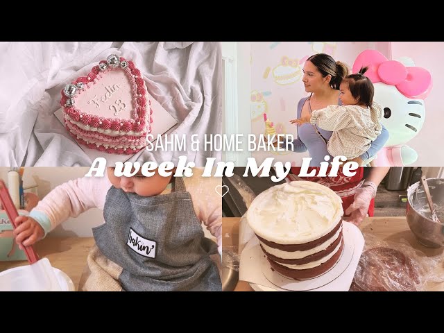 WEEK IN MY LIFE!! SAHM & Home Based Baker (work with me!)