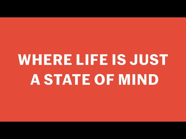 360 EXPERIENCE: WHERE LIFE IS JUST A STATE OF MIND