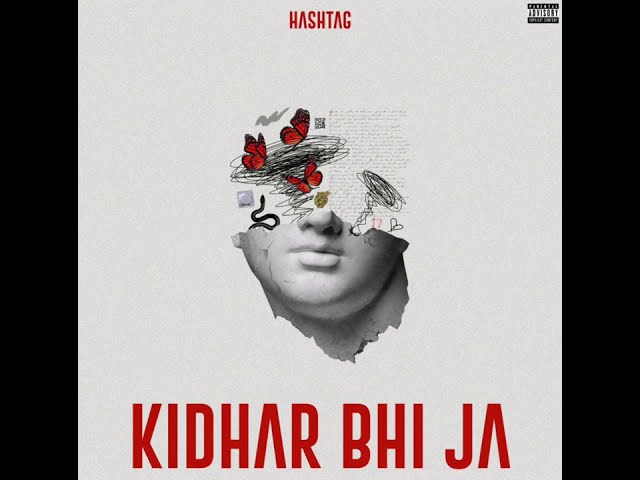 HASHTAG - KIDHAR BHI JAA ( Official Audio ) 17