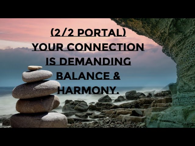 2/2 portal|| twin flame collective energy|| balance your energies for the final reunion