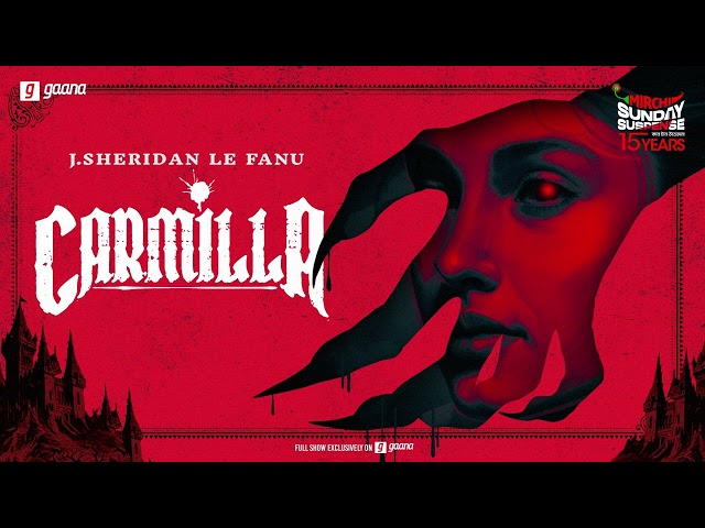 Sunday Suspense | Carmilla | J.Sheridan Le Fanu | Mirchi Bangla